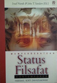 Memperdebatkan Status Filsafat Kontemporer: Habermas, Rorty, Kolakowsky [Judul asli: Debating the State of Philosophy]