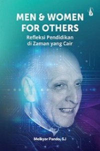 Men & Women for Others: Refleksi Pendidikan di Zaman Yang Cair