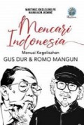 Mencari Indonesia: Menuai Kegelisahan Gus Dur & Romo Mangun