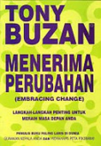Menerima Perubahan: Langkah-langkah Penting untuk Meraih Masa Depan Anda [Judul asli: Embracing Change]