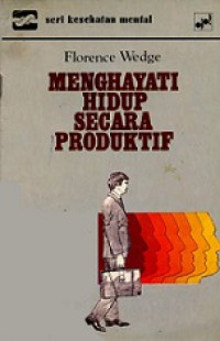 Menghayati Hidup Secara Produktif [Judul asli: Help Yourself Right Now]
