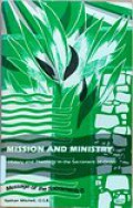 Mission and Ministry: History and Theology in the Sacrament of Order