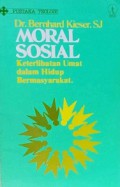 Moral Sosial: Keterlibatan Umat dalam Hidup Bermasyarakat