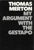My Argument with the Gestapo