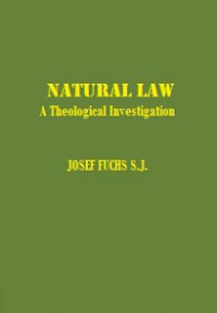 Natural Law: A Theological Investigation