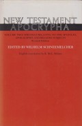 New Testament Apocrypha (Vol.II): Writings Relating to the Apostles, Apocalypses and Related Subjects