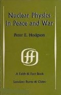 Nuclear Physics in Peace and War