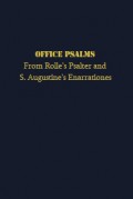 Office Psalms: From Rolle’s Psalter and S. Augustine’s Enarrationes