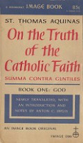 On the Truth of the Catholic Faith: Summa Contra Gentiles (Book One: God)