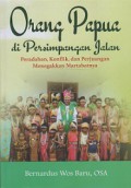 Orang Papua di Persimpangan Jalan: Peradaban, Konflik, dan Perjuangan Menegakkan Martabatnya