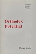 Orthodox Potential: Collected Essays
