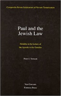 Paul and the Jewish Law: Halakha in the Letters of the Apostle to the Gentiles