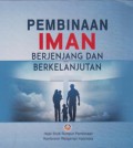 Pembinaan Iman Berjenjang dan Berkelanjutan: Mengobarkan Sukacita Injil Orang Katolik yang Berkualitas dan Terlibat