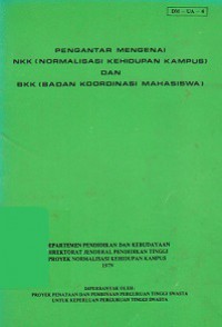 Pengantar Mengenai NKK (Normalisasi Kehidupan Kampus) dan BKK (Badan Koordinasi Mahasiswa)