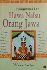 Pengendalian Hawa Nafsu Orang Jawa