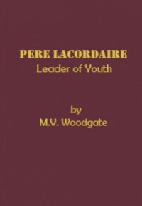 Pere Lacordaire: Leader of Youth
