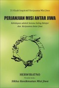 Perjanjian Misi Antar Jiwa: Kehidupan adalah Sarana Saling Belajar dan Kerjasama Antar Jiwa