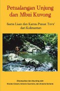 Petualangan Unjung dan Mbui Kuvong: Sastra Lisan dan Kamus Punan dari Kalimantan