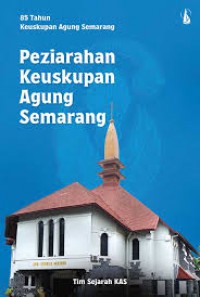 Peziarahan Keuskupan Agung Semarang: 85 Tahun Keuskupan Agung Semarang