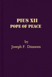 Pius XII: Pope of Peace
