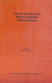 Pola Pengasuhan Anak Secara Tradisional Daerah Bengkulu