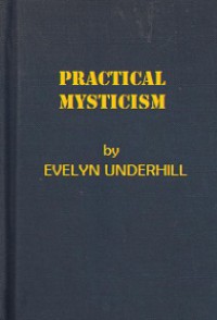 Practical Mysticism: A Little Book for Normal People