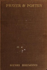 Prayer & Poetry: A Contribution to Poetical Theory