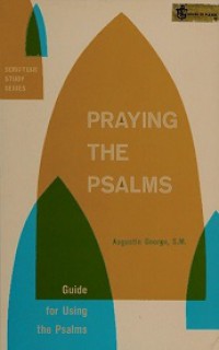 Praying the Psalms: A Guide for Using the Psalms as Christian Prayer