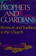 Prophets and Guardians: Renewal and Tradition in the Church
