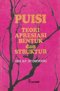 Puisi: Teori, Apresiasi, Bentuk dan Struktur
