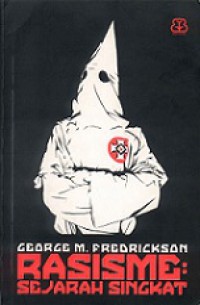 Rasisme: Sejarah Singkat [Judul Asli: Racism: A Short History]