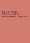 Redemptorists in Latin America: A Cry for Justice-A Cry for Peace