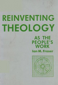 Reinventing Theology: As the People's Work