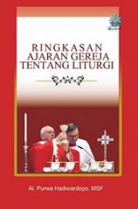 Ringkasan Ajaran Gereja Tentang Liturgi