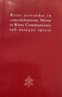 Ritus Servandus in Concelebratione Missae et Ritus Communionis Sub Utraque Specie