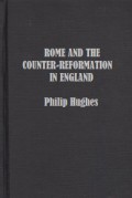 Rome and the Counter-Reformation in England