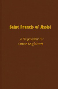 Saint Francis of Assisi: A Biography