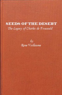 Seeds of the Desert: The Legacy of Charles de Foucauld