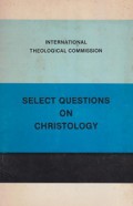 Select Questions on Christology