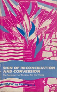 Sign of Reconciliation and Conversion: The Sacrament of Penance for Our Times