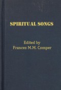 Spiritual Songs: from English MSS of Fourteenth to Sixteenth Centuries