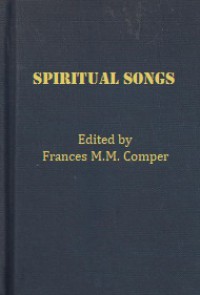 Spiritual Songs: from English MSS of Fourteenth to Sixteenth Centuries