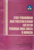 Studi Perbandingan Hasil Penelitian Keadaan Sub Sistem Perguruan Tinggi Swasta di Indonesia