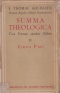 Summa Theologiae: Cura Fratrum Eiusdem Ordinis IV: Tertia Pars