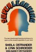 Superlearning: The New Miracle Rapid Learning Techniques to Open Up the Unused Capacities of Your Mind