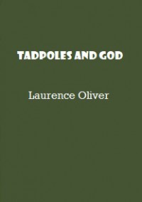 Tadpoles and God