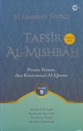 Tafsir Al-Mishbah 9: Pesan, Kesan, dan Keserasian Al-Quran