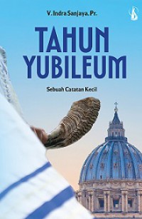 Tahun Yubileum: Sebuah Catatan Kecil