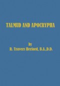 Talmud and Apocrypha: A Comparative Study of the Jewish Ethical Teaching in the Rabbinical and Non-Rabbinical Sources in the Early Centuries