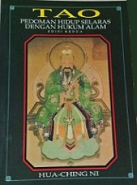 Tao: Pedoman Hidup Selaras dengan Hukum Alam [Judul asli: Tao - The Subtle Universal Law and the Integral Way of Life]